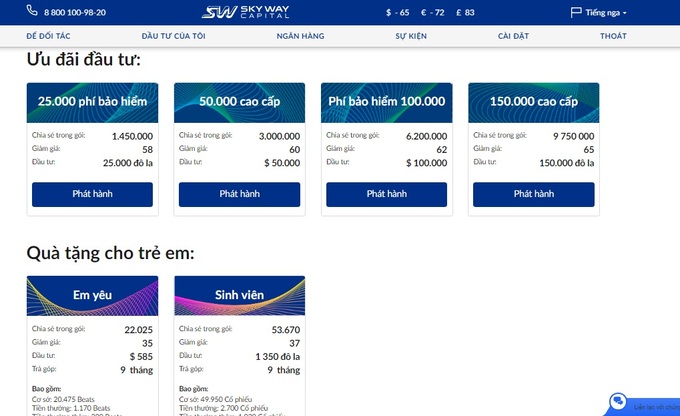 Cách thức đầu tư này còn bao gồm các gói nhỏ: Gói đặc biệt, gói trả thẳng, gói trả góp, gói đầu tư trẻ em, gói cho đối tác….