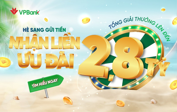 Hè sang gửi tiền - Nhận liền ưu đãi